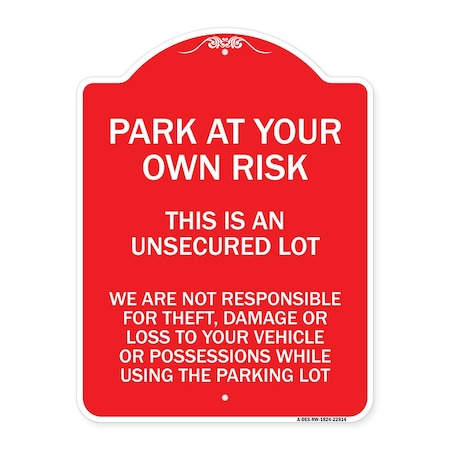 Signmission This Is an Unsecured Lot We Are Not Responsible for Theft Damage or Loss to Your Vehi, RW-1824-22814 A-DES-RW-1824-22814